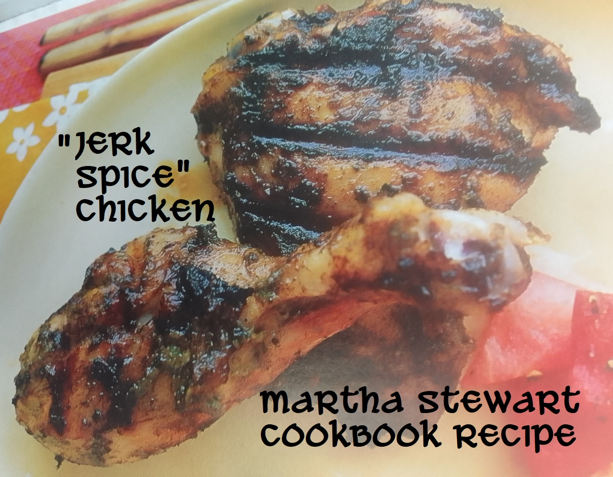 jerk chicken - martha stewart cookbook ideas